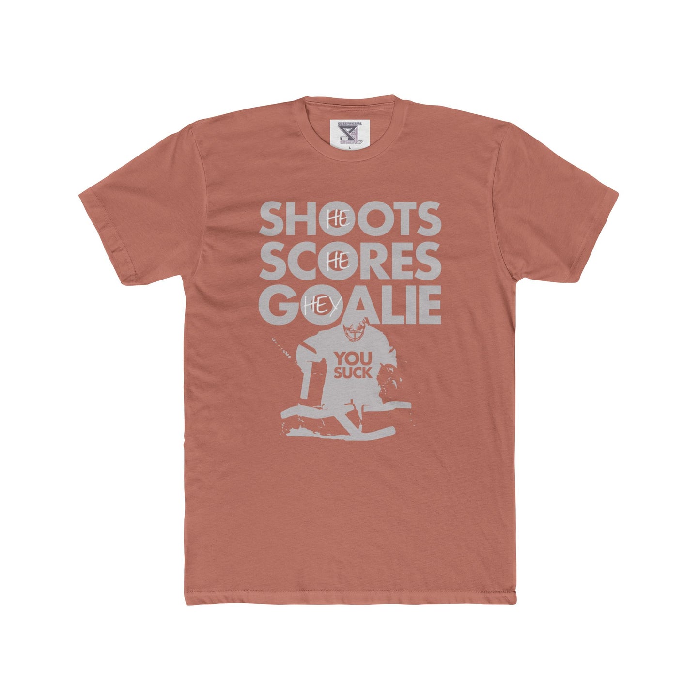 He Shoots, He Scores, Hey Goalie, You Suck Graphic Tee