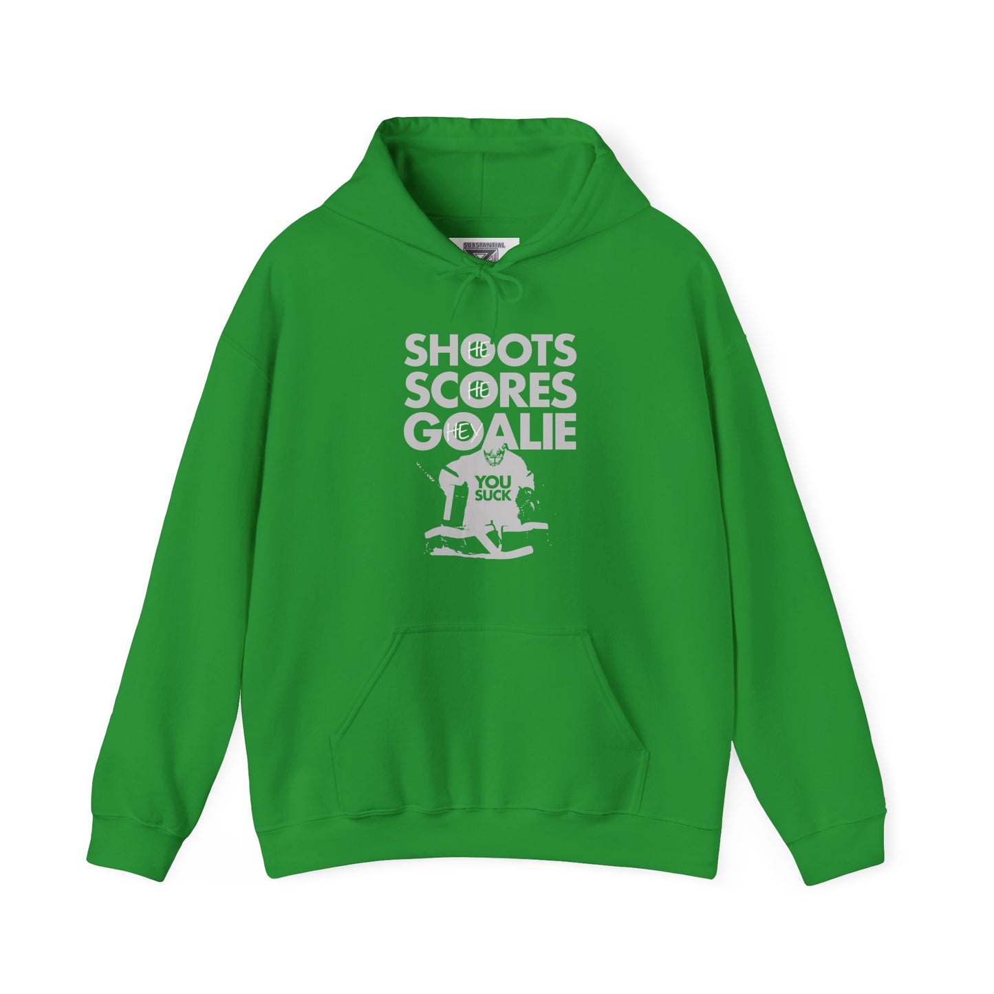 He Shoots, He Scores, Hey Goalie, You Suck Graphic Hoodie