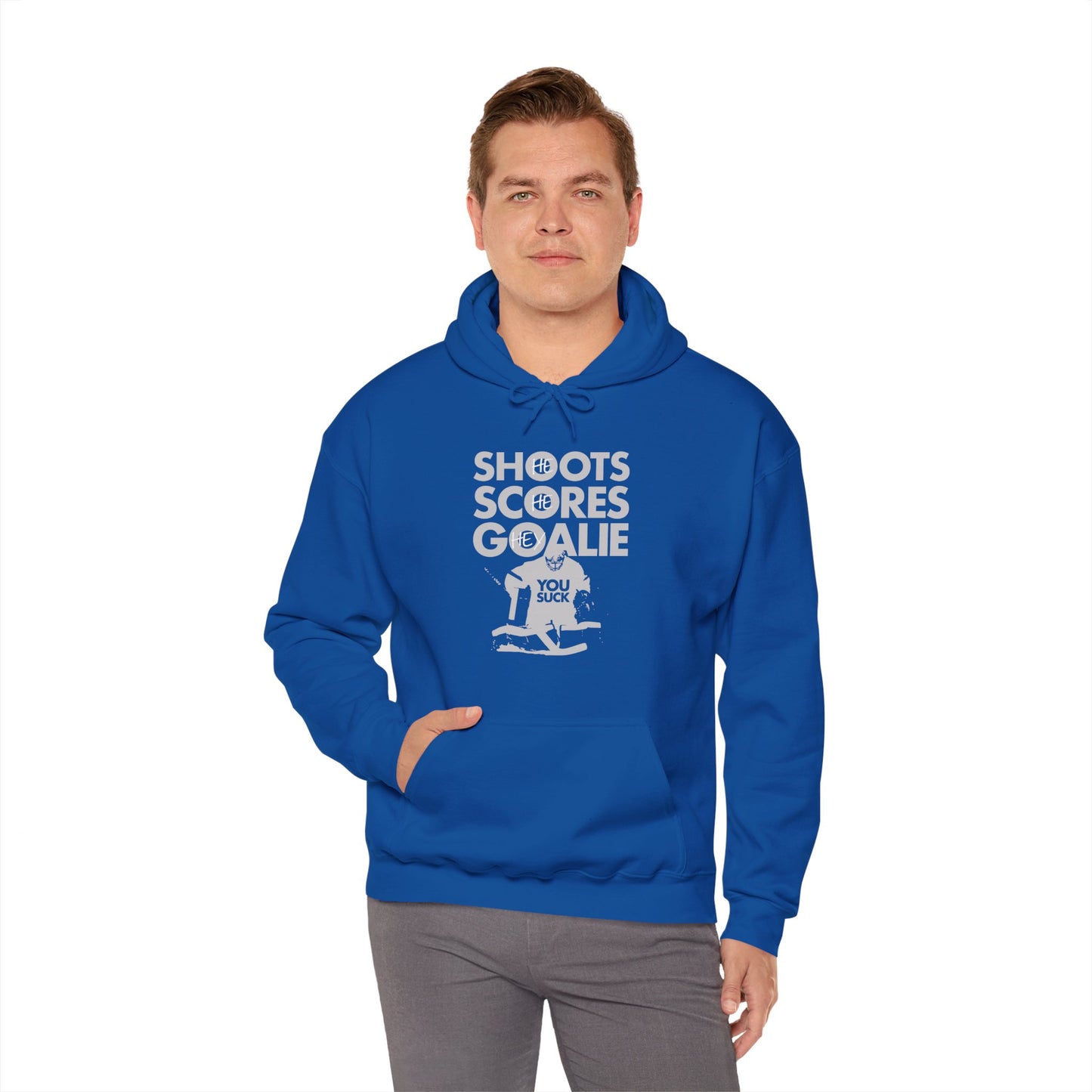 He Shoots, He Scores, Hey Goalie, You Suck Graphic Hoodie