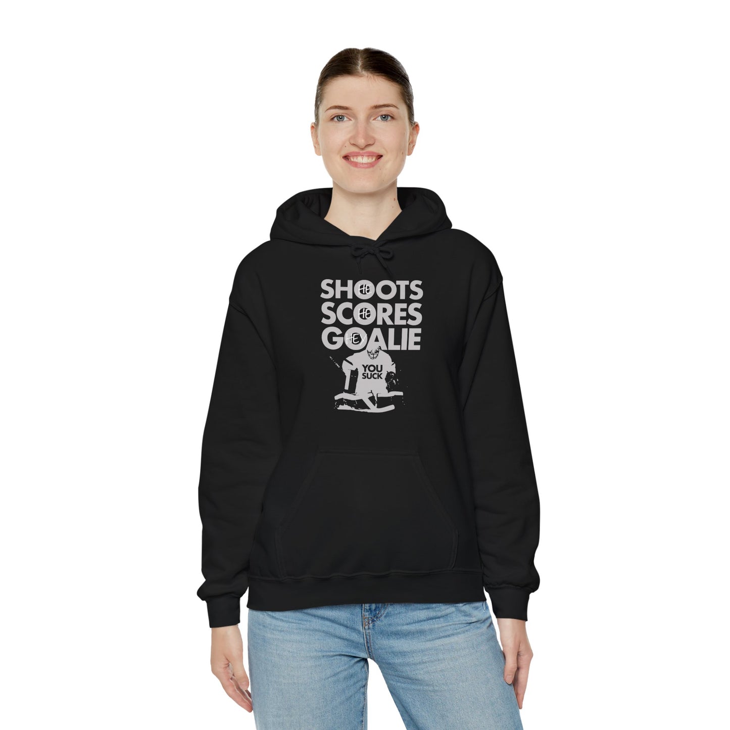 He Shoots, He Scores, Hey Goalie, You Suck Graphic Hoodie