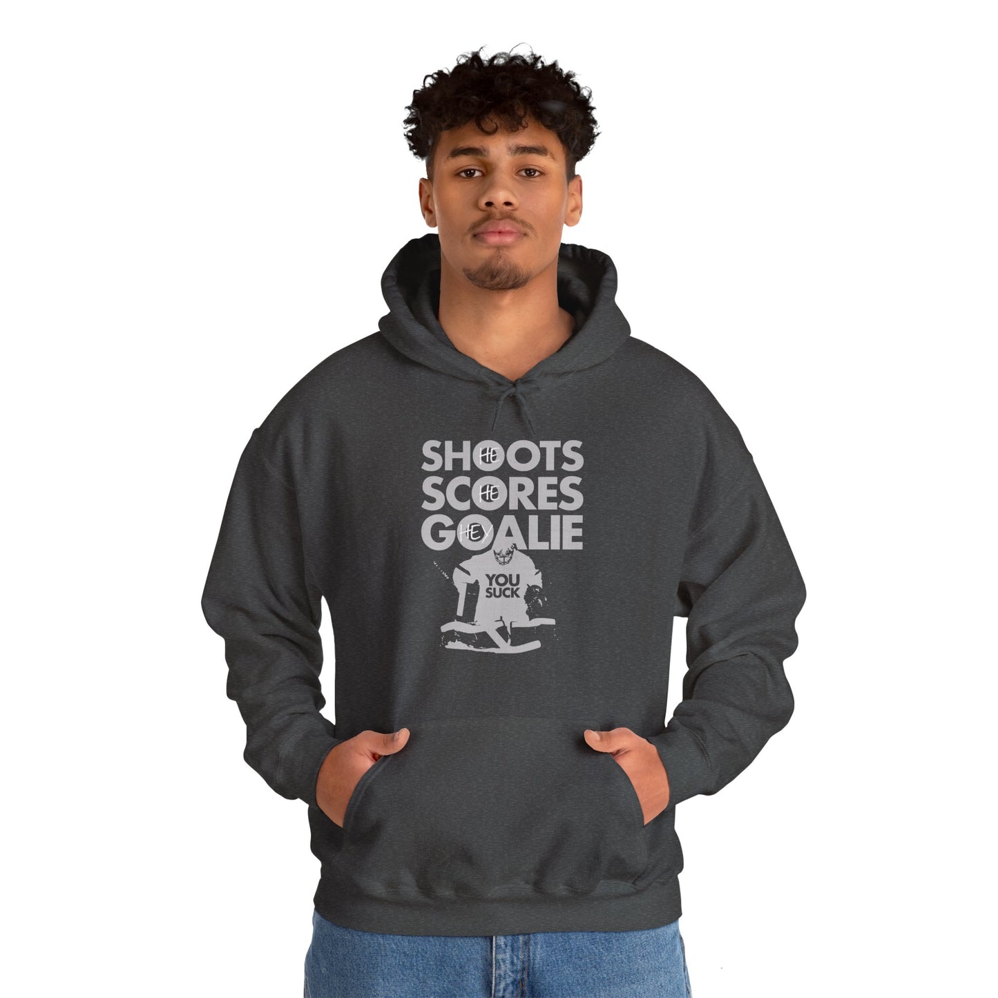 He Shoots, He Scores, Hey Goalie, You Suck Graphic Hoodie