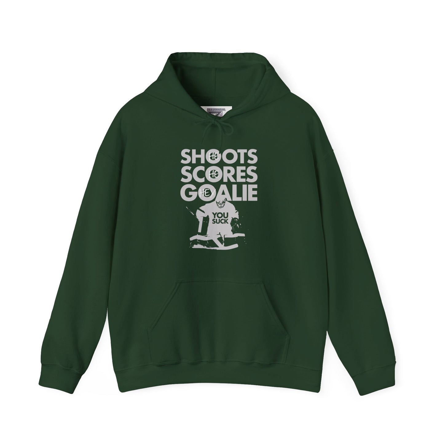 He Shoots, He Scores, Hey Goalie, You Suck Graphic Hoodie