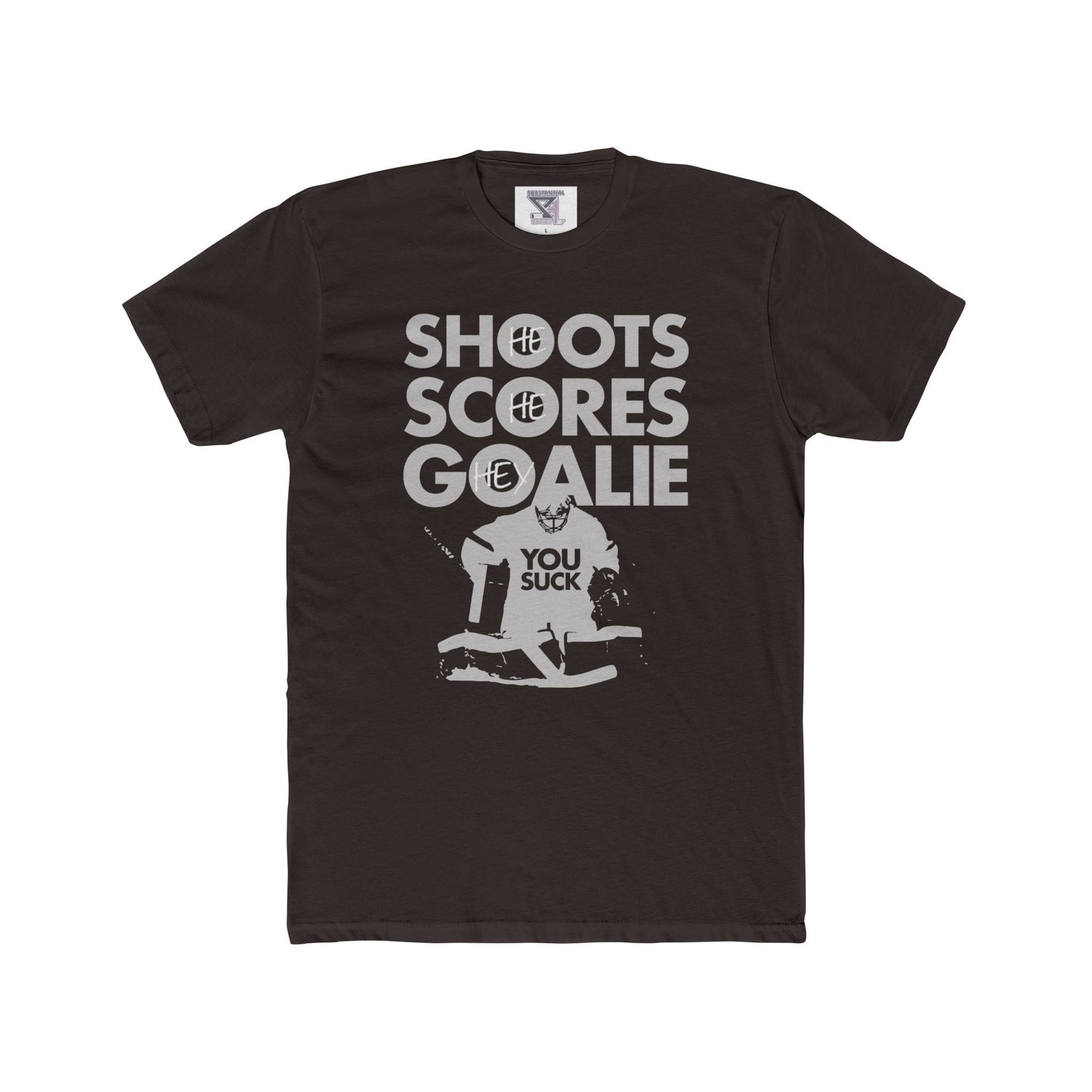 He Shoots, He Scores, Hey Goalie, You Suck Graphic Tee