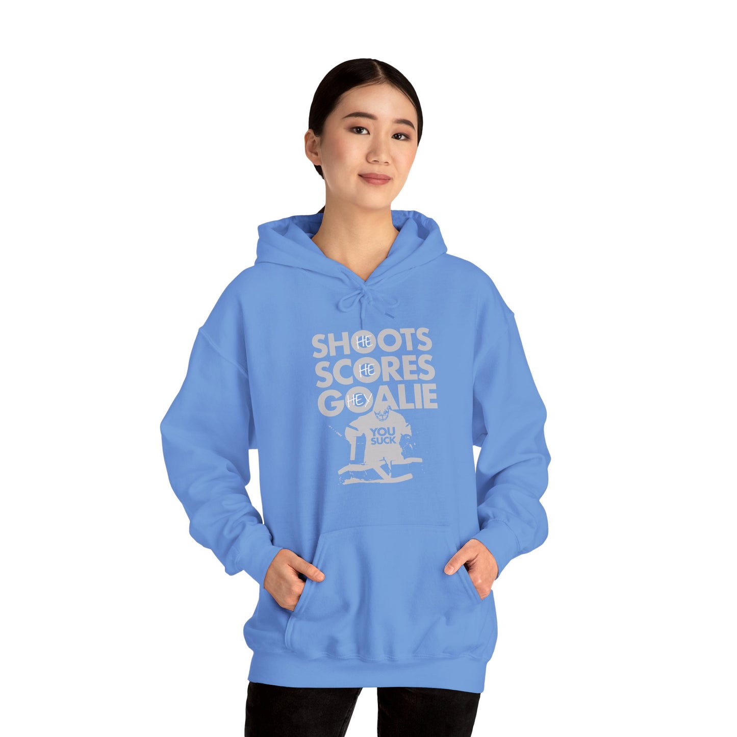 He Shoots, He Scores, Hey Goalie, You Suck Graphic Hoodie