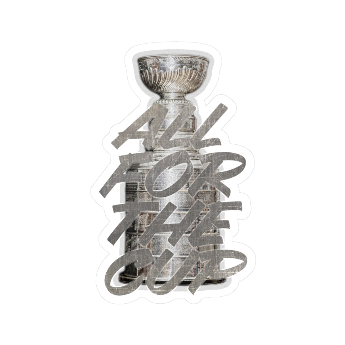 All For The Cup Sticker