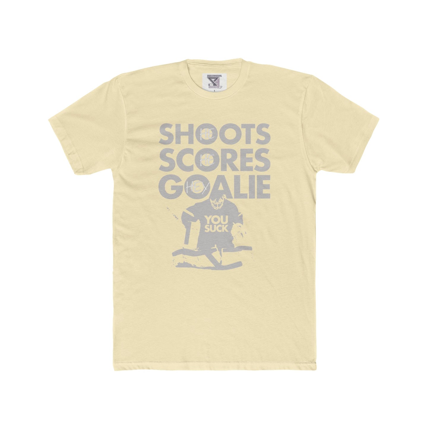 He Shoots, He Scores, Hey Goalie, You Suck Graphic Tee