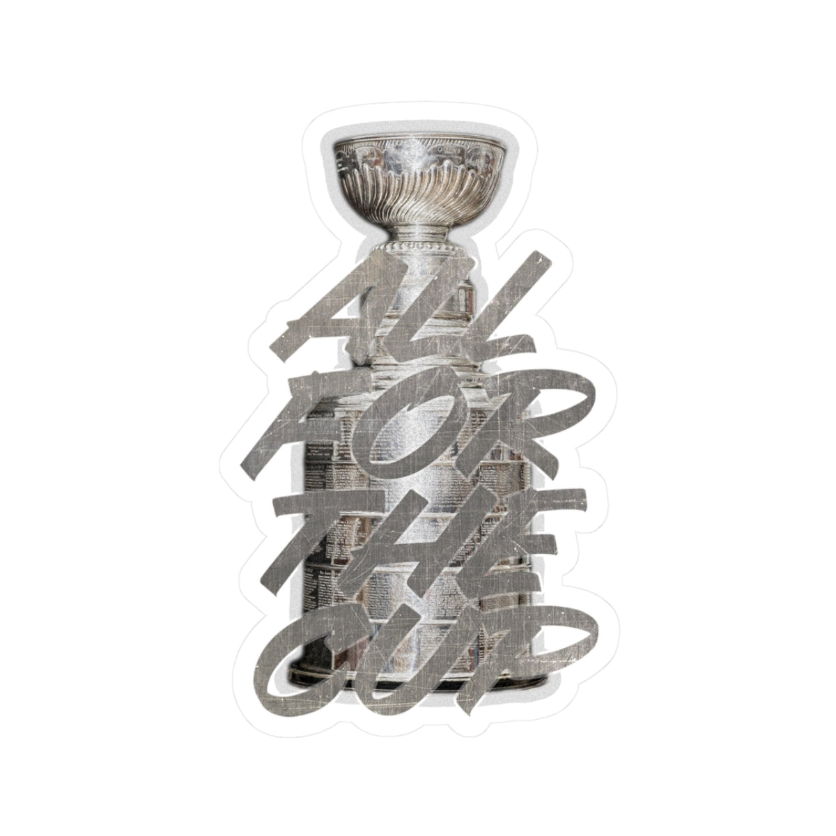 All For The Cup Sticker