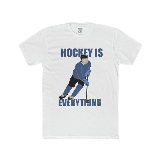 Hockey Is Everything Tee