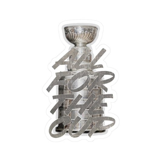 All For The Cup Sticker